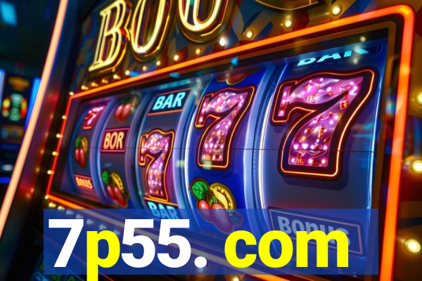 7p55. com